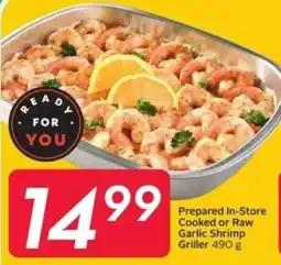 Sobeys Prepared In-Store Cooked or Raw Garlic Shrimp Griller offer