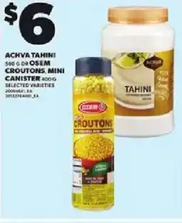 Loblaws Achva tahini or osem croutons, mini canister offer