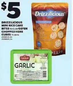 Loblaws Drizzilicious mini rice cake bites or gefen chopped herb cubes offer