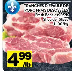 Supermarché PA TRANCHES D'ÉPAULE DE PORC FRAIS DÉSOSSÉES | Fresh Boneless Pork Shoulder Slices offer