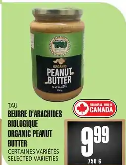 Marches Tau BEURRE D'ARACHIDES BIOLOGIQUE TAU offer