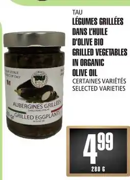 Marches Tau LÉGUMESGRILLÉES DANSL'HUILE D'OLIVE BIO TAU offer