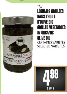 Marches Tau LÉGUMESGRILLÉES DANSL'HUILE D'OLIVE BIO TAU offer