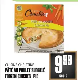Marches Tau CUISINE CHRISTINE PÂTÉ AU POULET SURGELÉ offer