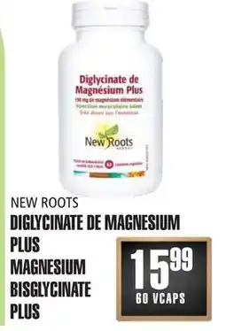 Marches Tau DIGLYCINATE DE MAGNESIUM PLUS NEW ROOTS offer