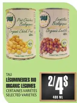 Marches Tau LÉGUMINEUSESBIO ORGANIC LEGUMES TAU offer
