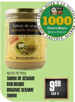 Marches Tau TAHINI DE SÉSAME BIOLOGIQUE NUTS TO YOU offer