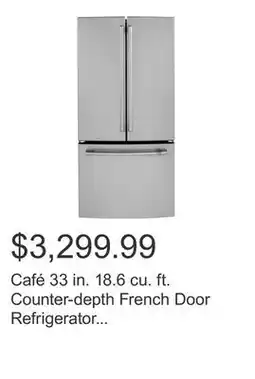 Costco Café 33 in. 18.6 cu. ft. Counter-depth French Door Refrigerator with Water Filtration System offer