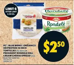 Loblaws PC, blue menu organics or protein tortillas or president rondele deli cream cheese spread offer