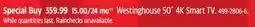 Canadian Tire Westinghouse 50˝ 4K Smart TV offer