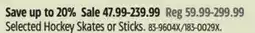 Canadian Tire Selected Hockey Skates or Stick offer