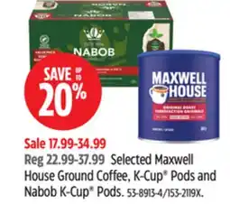 Canadian Tire Selected Maxwell House Ground Coffee, K-Cup Pods and Nabob K-Cup Pods offer