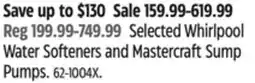 Canadian Tire Selected Whirlpool Water Softeners and Mastercraft Sump Pumps offer
