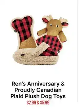 Ren’s Pets Depot Ren's Anniversary & Proudly Canadian Plaid Plush Dog Toys offer