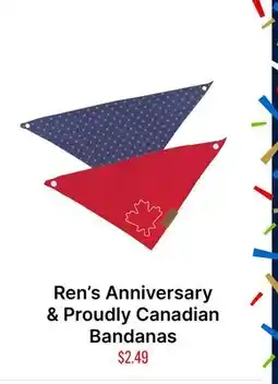 Ren’s Pets Depot Ren's Anniversary & Proudly Canadian Bandanas offer