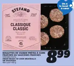 IGA STEFANO FAITA FRESH READY TO COOK MEATBALLS OR SAUSAGES offer
