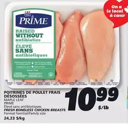 IGA MAPLE LEAF PRIME FRESH BONELESS CHICKEN BREASTS offer