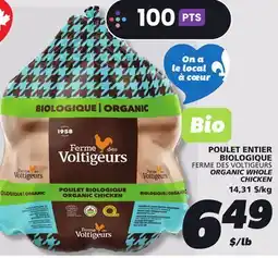 IGA FERME DES VOLTIGEURS ORGANIC WHOLE CHICKEN offer