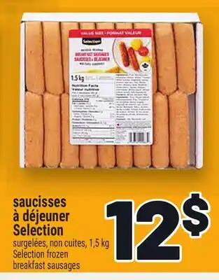 Metro SAUCISSES À DÉJEUNER SELECTION | SELECTION FROZEN BREAKFAST SAUSAGES offer