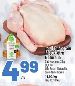 Metro POULET DE GRAIN MIEUX‑ÊTRE NATURALIA | LIFE SMART NATURALIA GRAIN-FED CHICKEN offer