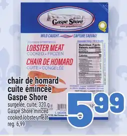 Metro CHAIR DE HOMARD CUITE ÉMINCÉE GASPE SHORE | GASPE SHORE MINCED COOKED LOBSTER MEAT offer