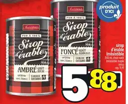 Metro SIROP D'ÉRABLE IRRÉSISTIBLE | IRRÉSISTIBLE MAPLE SYRUP offer