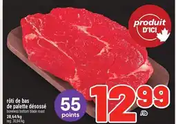 Metro RÔTI DE BAS DE PALETTE DÉSOSSÉ | BONELESS BOTTOM BLADE ROAST offer