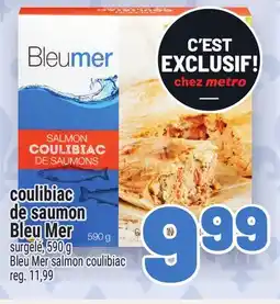 Metro COULIBIAC DE SAUMON BLEU MER | BLEU MER SALMON COULIBIAC offer
