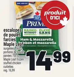 Metro ESCALOPES DE POULET FARCIES MAPLE LEAF | MAPLE LEAF FROZEN STUFFED CHICKEN CUTLETTES offer