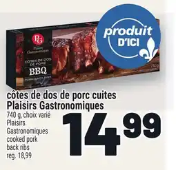 Metro CÔTES DE DOS DE PORC CUITES PLAISIRS GASTRONOMIQUES | PLAISIRS GASTRONOMIQUES COOKED PORK BACK RIBS offer