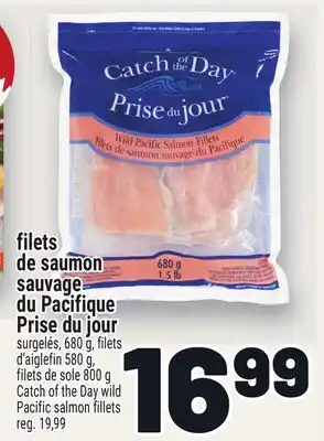 Metro FILETS DE SAUMON SAUVAGE DU PACIFIQUE PRISE DU JOUR | CATCH OF THE DAY WILD PACIFIC SALMON FILLETS offer
