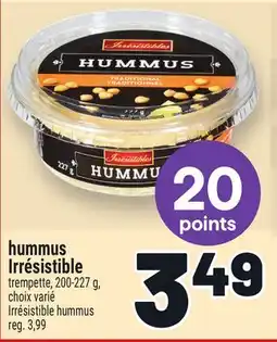 Metro HUMMUS IRRÉSISTIBLE | IRRÉSISTIBLE HUMMUS offer