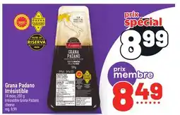 Metro GRANA PADANO IRRÉSISTIBLE | IRRÉSISTIBLE GRANA PADANO CHEESE offer