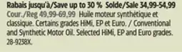Canadian Tire Conventional and Synthetic Motor Oil. Selected HiMi, EP and Euro grades offer