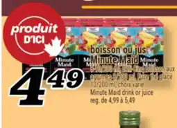 Marché Richelieu BOISSON OU JUS MINUTE MAID | MINUTE MAID DRINK OR JUICE offer
