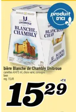 Marché Richelieu BIÈRE BLANCHE DE CHAMBLY UNIBROUE | BEER offer