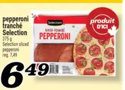 Marché Richelieu PEPPERONI TRANCHÉ SELECTION | SELECTION SLICED PEPPERONI offer