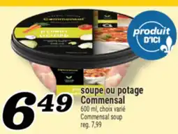 Marché Richelieu SOUPE OU POTAGE COMMENSAL | COMMENSAL SOUP offer