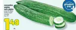Marché Richelieu CONCOMBRE ANGLAIS SANS PÉPINS | SEEDLESS ENGLISH CUCUMBER offer