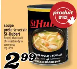 Marché Richelieu SOUPE PRÊTE-À-SERVIR ST-HUBERT | ST-HUBERT READY TO SERVE SOUP offer
