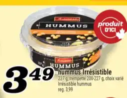 Marché Richelieu HUMMUS IRRÉSISTIBLE | IRRÉSISTIBLE HUMMUS offer
