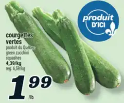 Marché Richelieu COURGETTES VERTES | GREEN ZUCCHINI SQUASHES offer