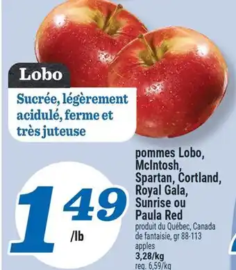 Marché Richelieu POMMES LOBO, MCINTOSH, SPARTAN, CORTLAND, ROYAL GALA, SUNRISE OU PAULA RED | APPLES offer