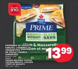 Marché Bonichoix MAPLE LEAF PRIME FROZEN BREADED STUFFED CHICKEN BREASTS, CHICKEN STRIPS OR NUGGETS offer