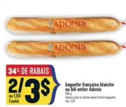 Marché Adonis BAGUETTE FRANÇAISE BLANCHE OU BLÉ ENTIER ADONIS | ADONIS PLAIN OR WHOLE WHEAT FRENCH BAGUETTE offer