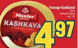 Marché Adonis FROMAGE KASHKAVAL | KASHKAVAL CHEESE offer