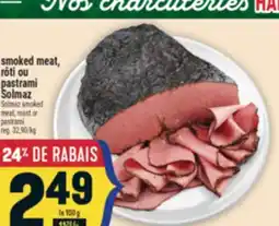 Marché Adonis SMOKED MEAT, RÔTI OU PASTRAMI SOLMAZ | SOLMAZ SMOKED MEAT, ROAST OR PASTRAMI offer