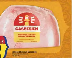 Marché Adonis JAMBON BLANC CUIT GASPÉSIEN | GASPÉSIEN COOKED WHITE HAM offer