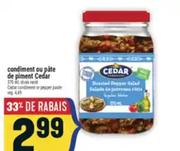 Marché Adonis Condiment ou pâte de piment Cedar | Cedar condiment or pepper paste offer