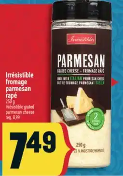 Marché Adonis IRRÉSISTIBLE FROMAGE PARMESAN RAPÉ | IRRÉSISTIBLE GRATED PARMESAN CHEESE offer